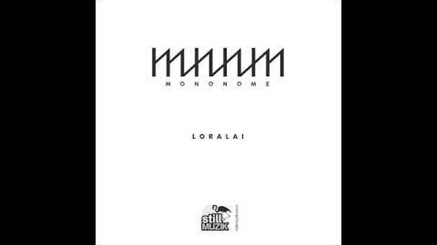 mononome - Loralai