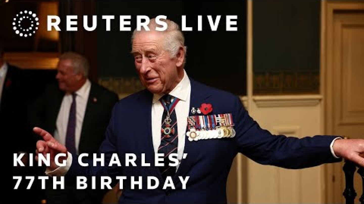 LIVE: Celebration of King Charles' 77th birthday