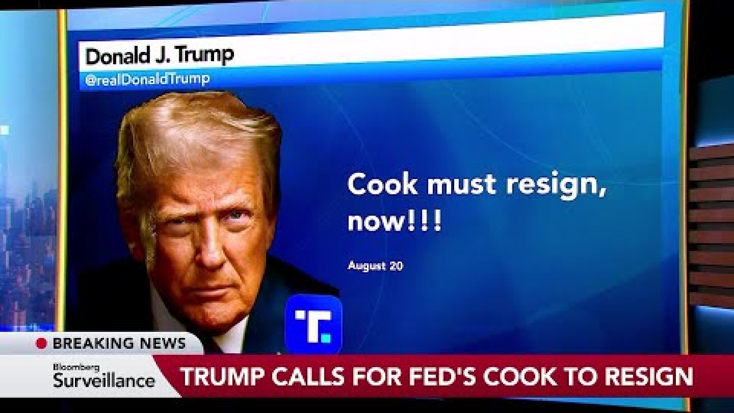 Trump Says Fed's Lisa Cook Should Resign