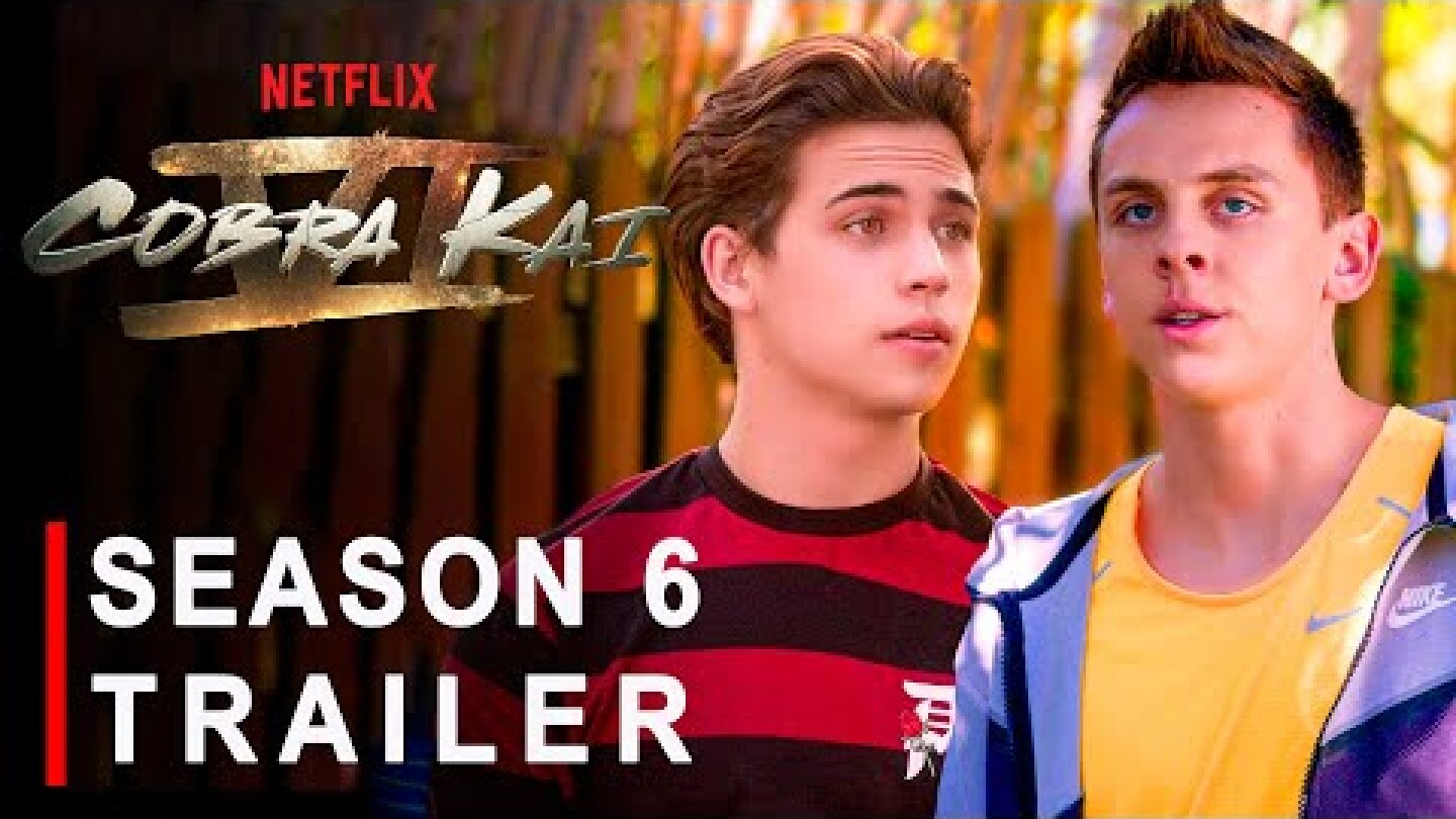 Cobra Kai Season 6 | SEASON 6 PROMO TRAILER | Netflix | cobra kai season 6 trailer