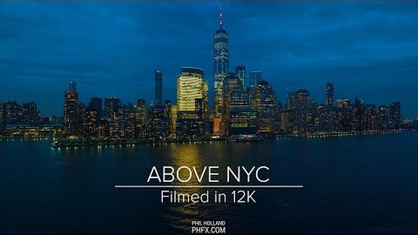 Above NYC - Filmed in 12K