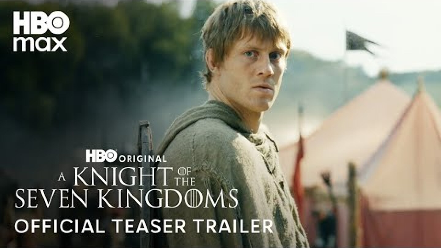 A Knight of the Seven Kingdoms | Official Teaser Trailer | HBO Max