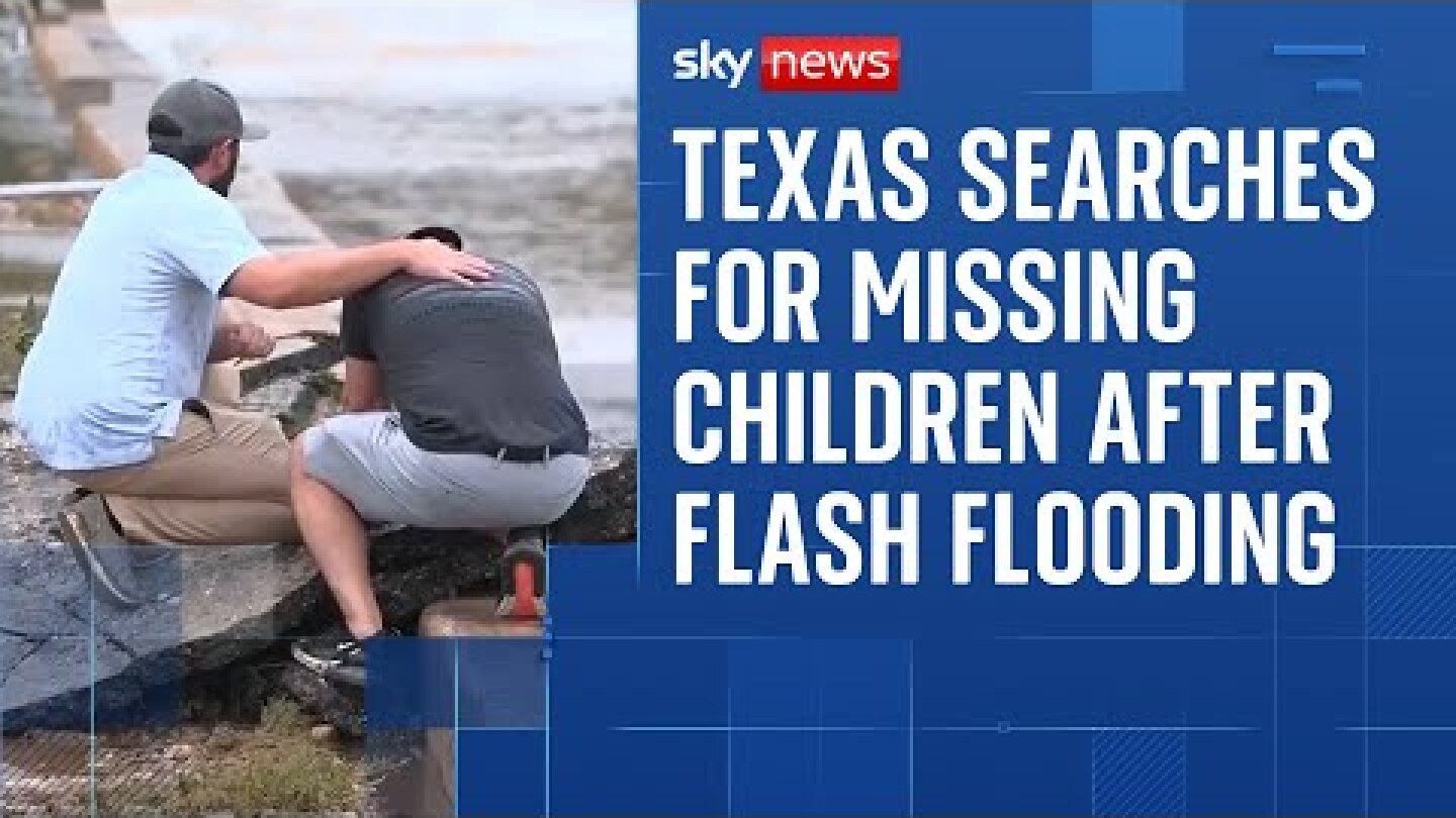 Desperate search for missing children after Texas flash flooding kills at least 27 people