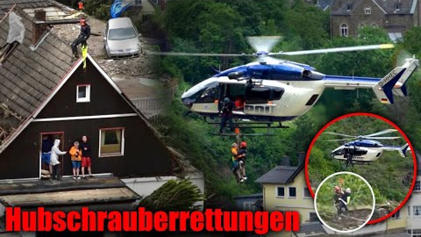 DÖRFER ZERSTÖRT | HOCHWASSER IN DEUTSCHLAND | HUBSCHRAUBERRETTUNGEN IN ALTENAHR & SCHULD (EIFEL)