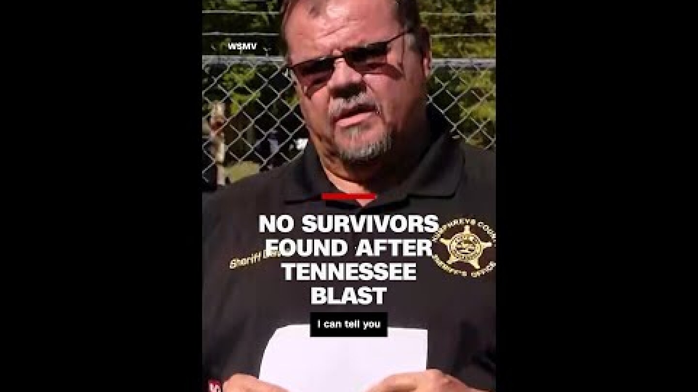 No survivors found after Tennessee blast