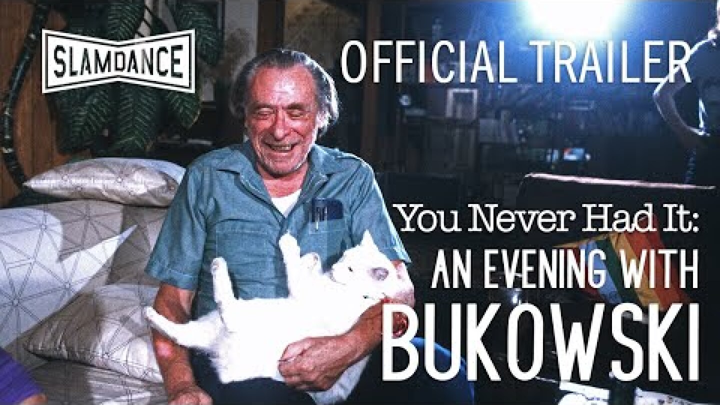You Never Had It: An Evening with Bukowski - Official Trailer 2020