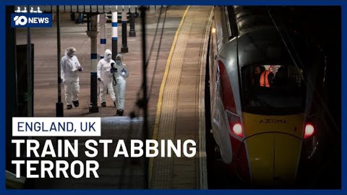 Mass UK Train Stabbing Leaves Nine Fighting for Life; Two Arrested | 10 News
