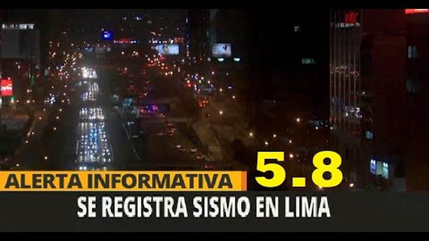 Fuerte sismo en Lima Peru todos los detalles aquí  5.8 /Strong earthquake  Peru all details here 5.8