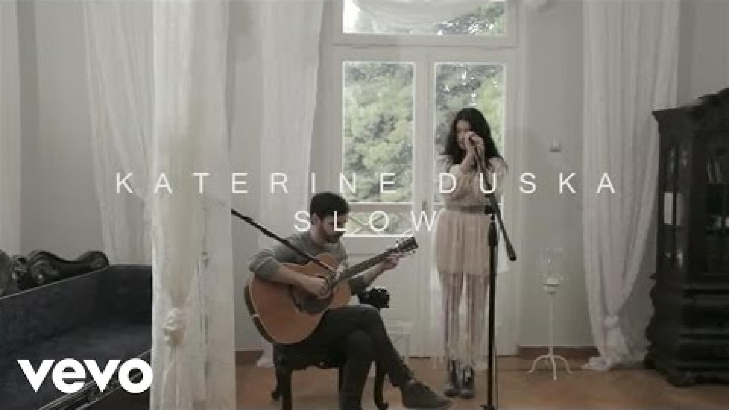 Katerine Duska - Slow (Acoustic)