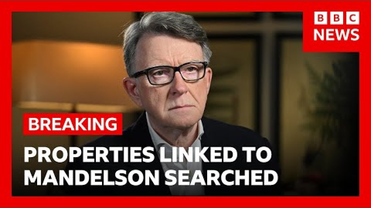 Police searching two properties linked to Peter Mandelson over Epstein investigation | BBC News