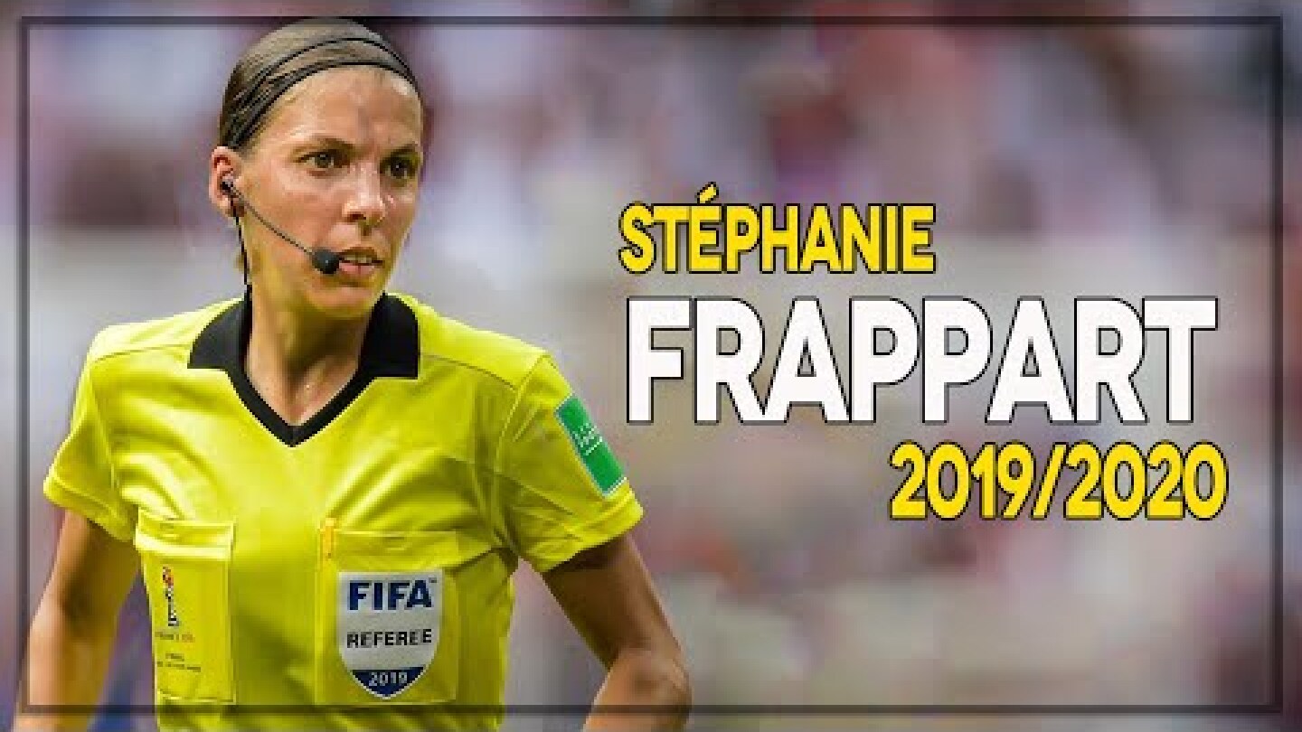 Stéphanie Frappart ●  The best 2019/2020 🔥