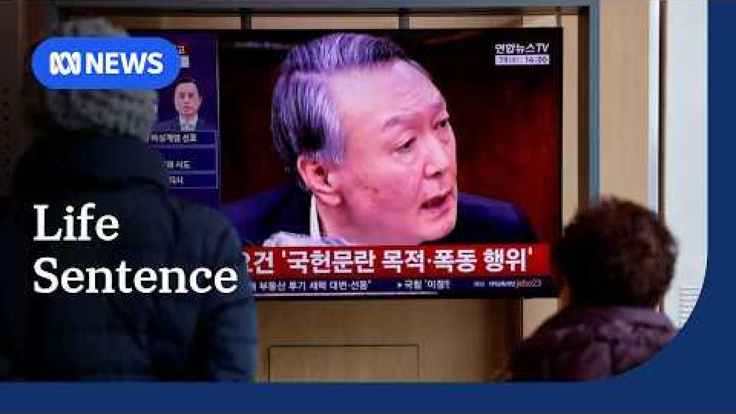 South Korea's ex-president Yoon Suk Yeol sentenced to life over insurrection | ABC NEWS