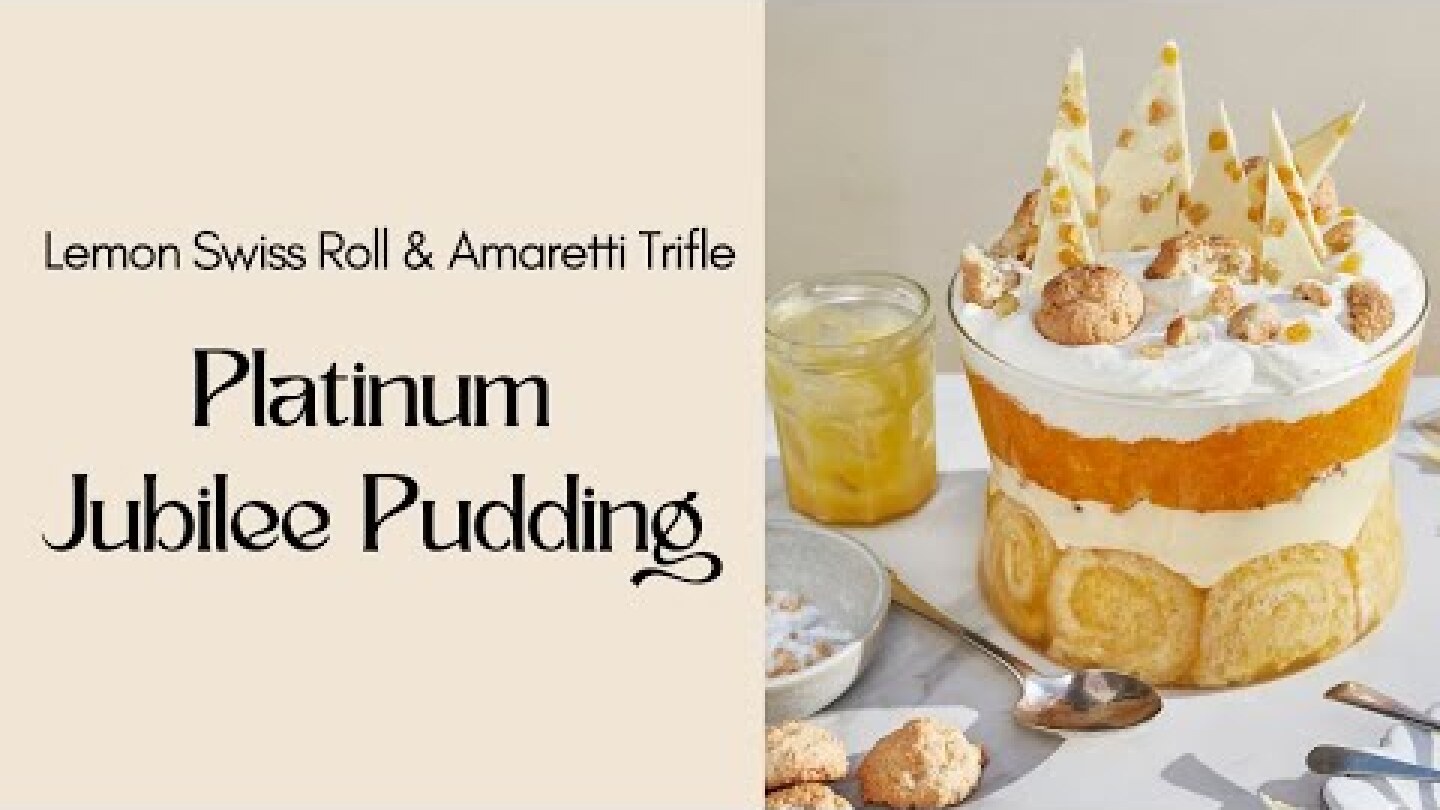 Platinum Jubilee Pudding - step by step recipe for Lemon Swiss Roll & Amaretti Trifle