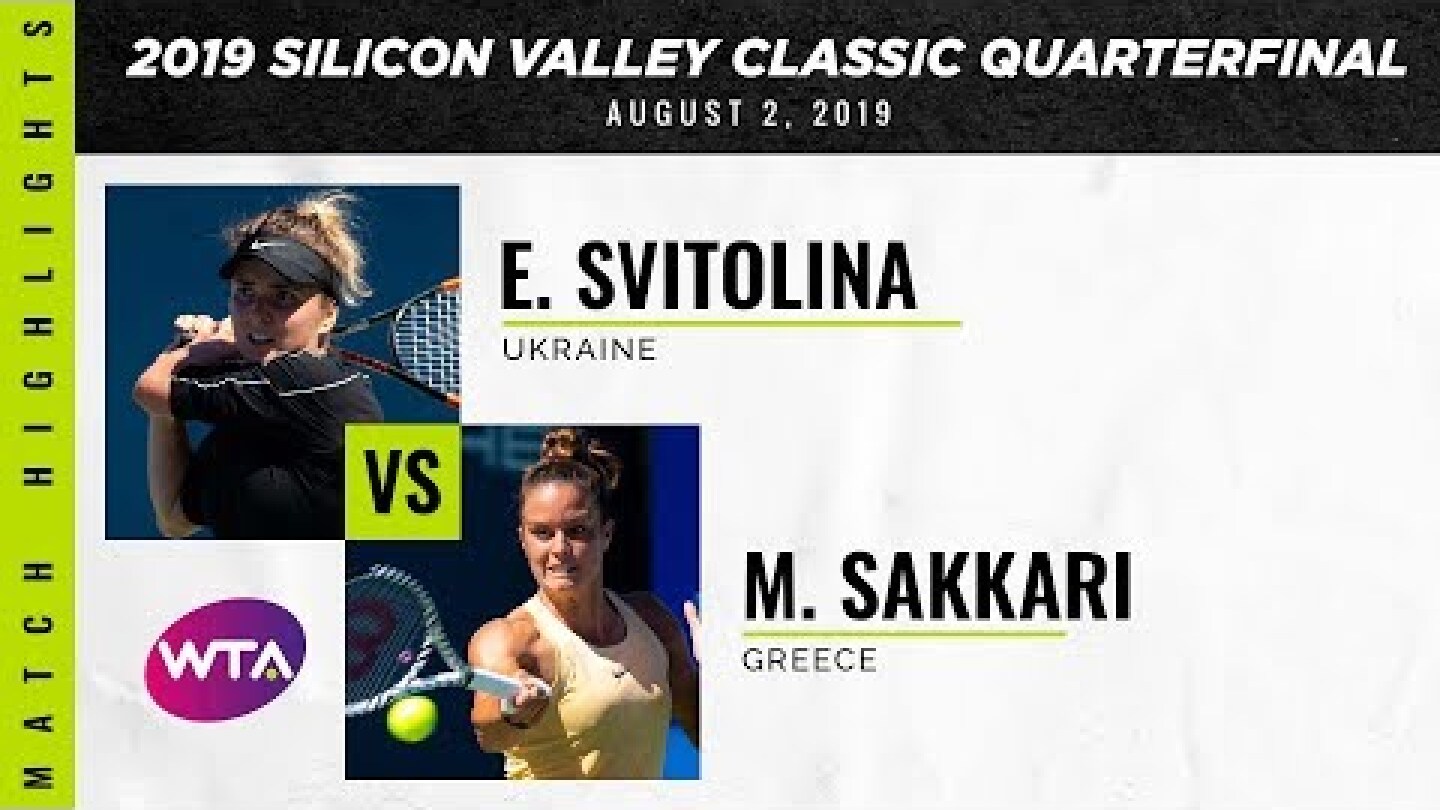 Elina Svitolina vs. Maria Sakkari | 2019 Silicon Valley Classic Quarterfinal | WTA Highlights