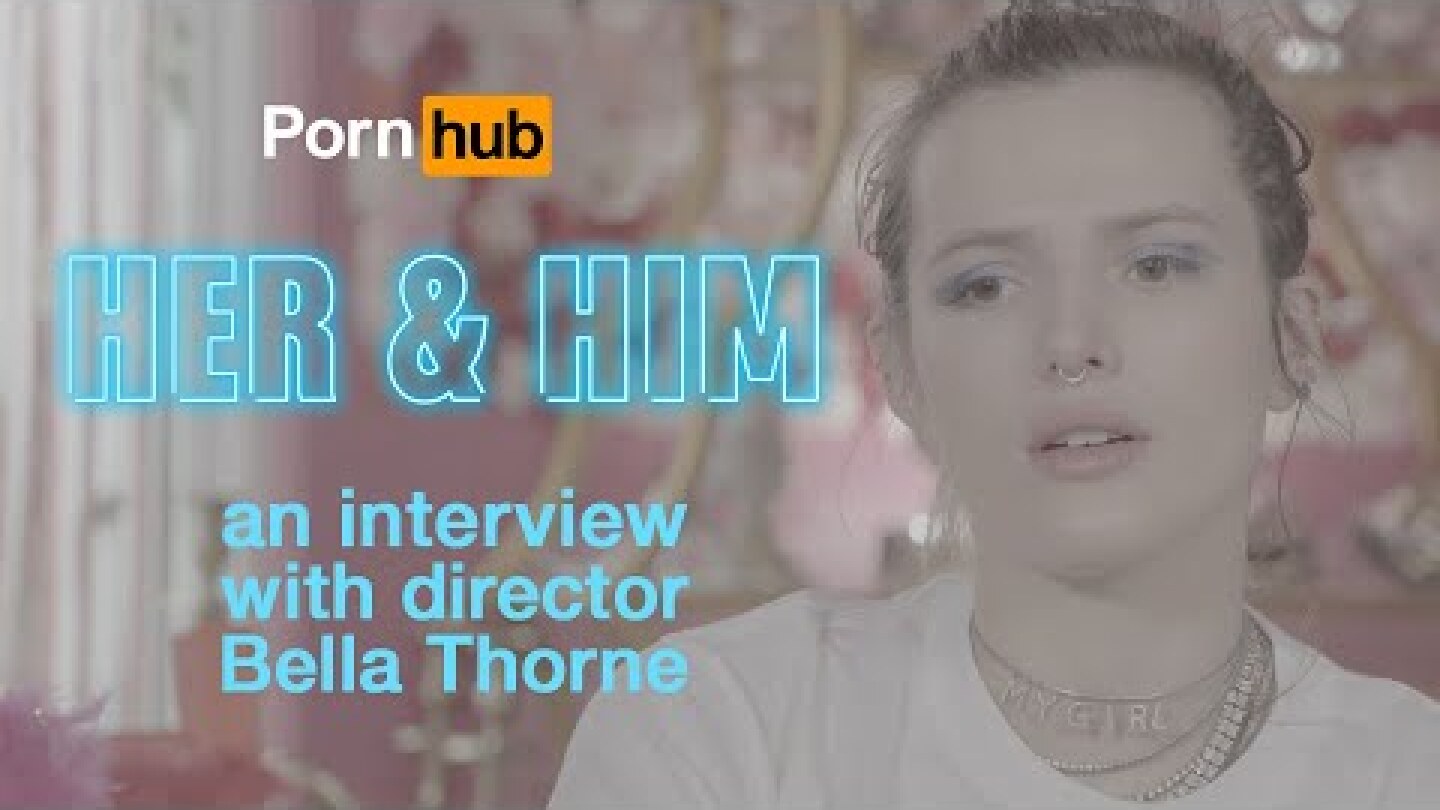 Her & Him - Behind the Scenes - Pornhub x Bella Thorne