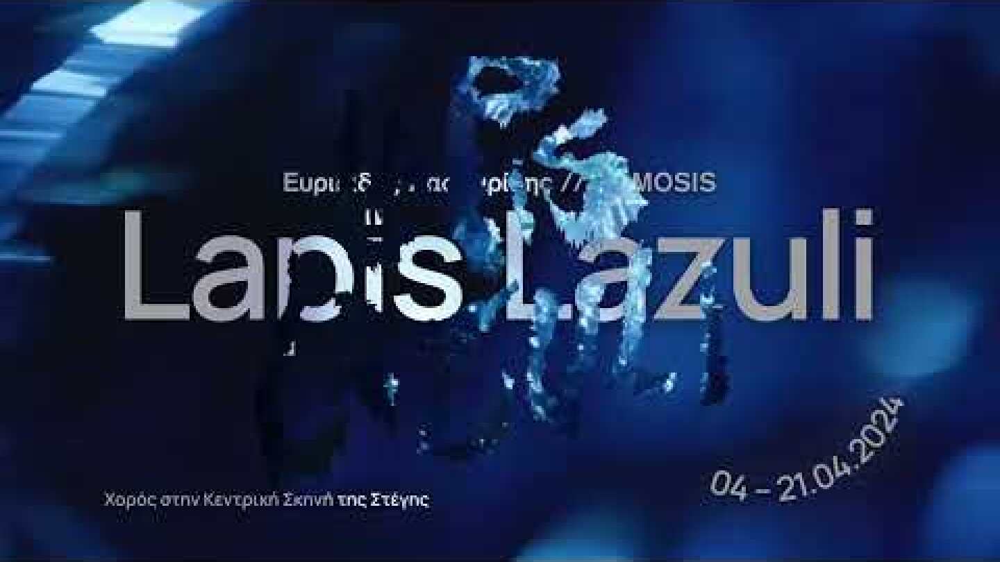 Lapis Lazuli | Ευριπίδης Λασκαρίδης // OSMOSIS | Trailer