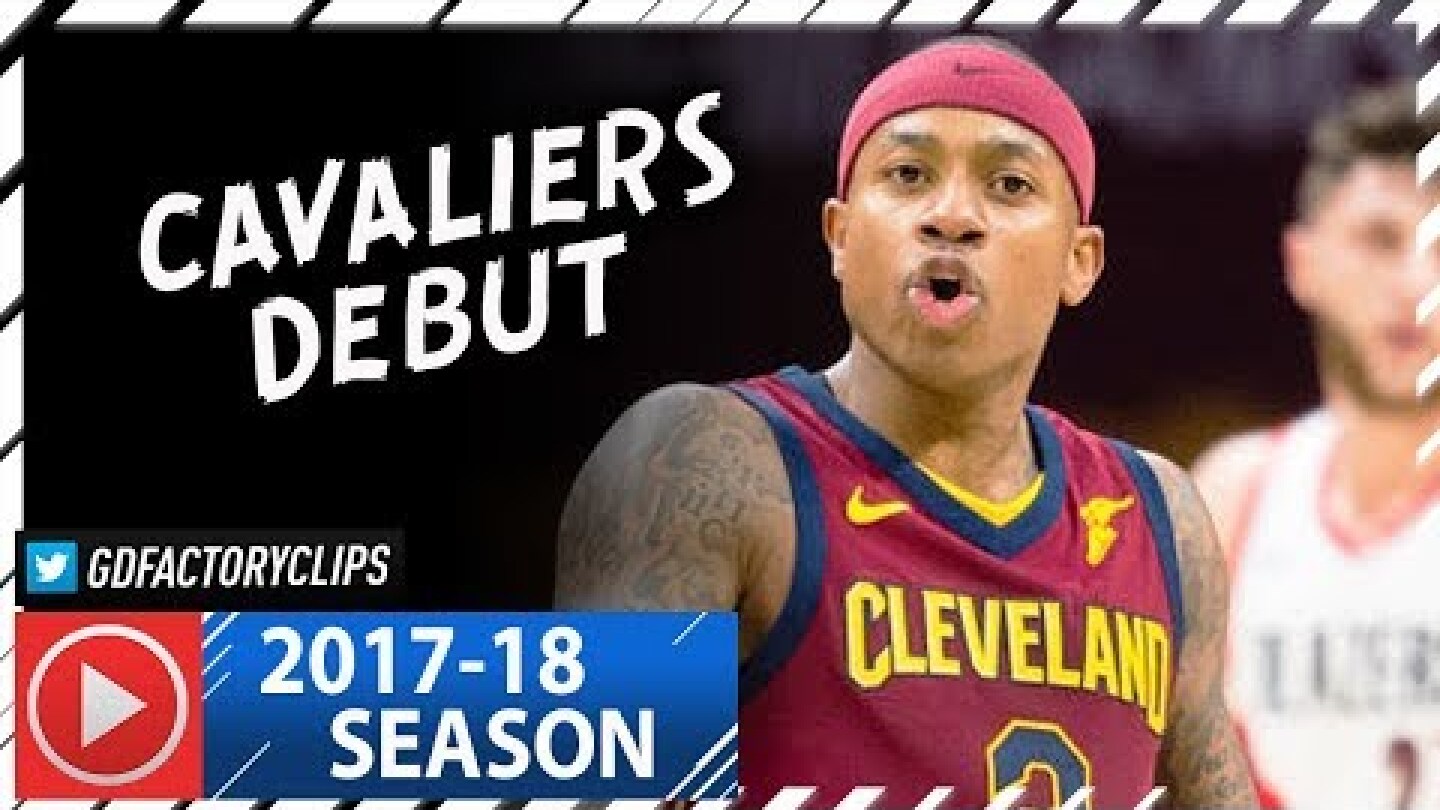 Isaiah Thomas Official Cavaliers Debut, Full Highlights vs Blazers (2018.01.02) - 17 Pts