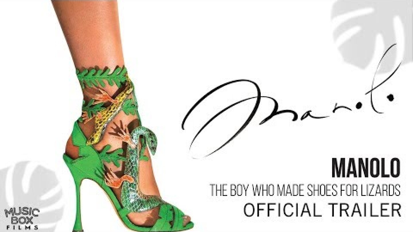 MANOLO: THE BOY WHO MADE SHOES FOR LIZARDS - Official Trailer