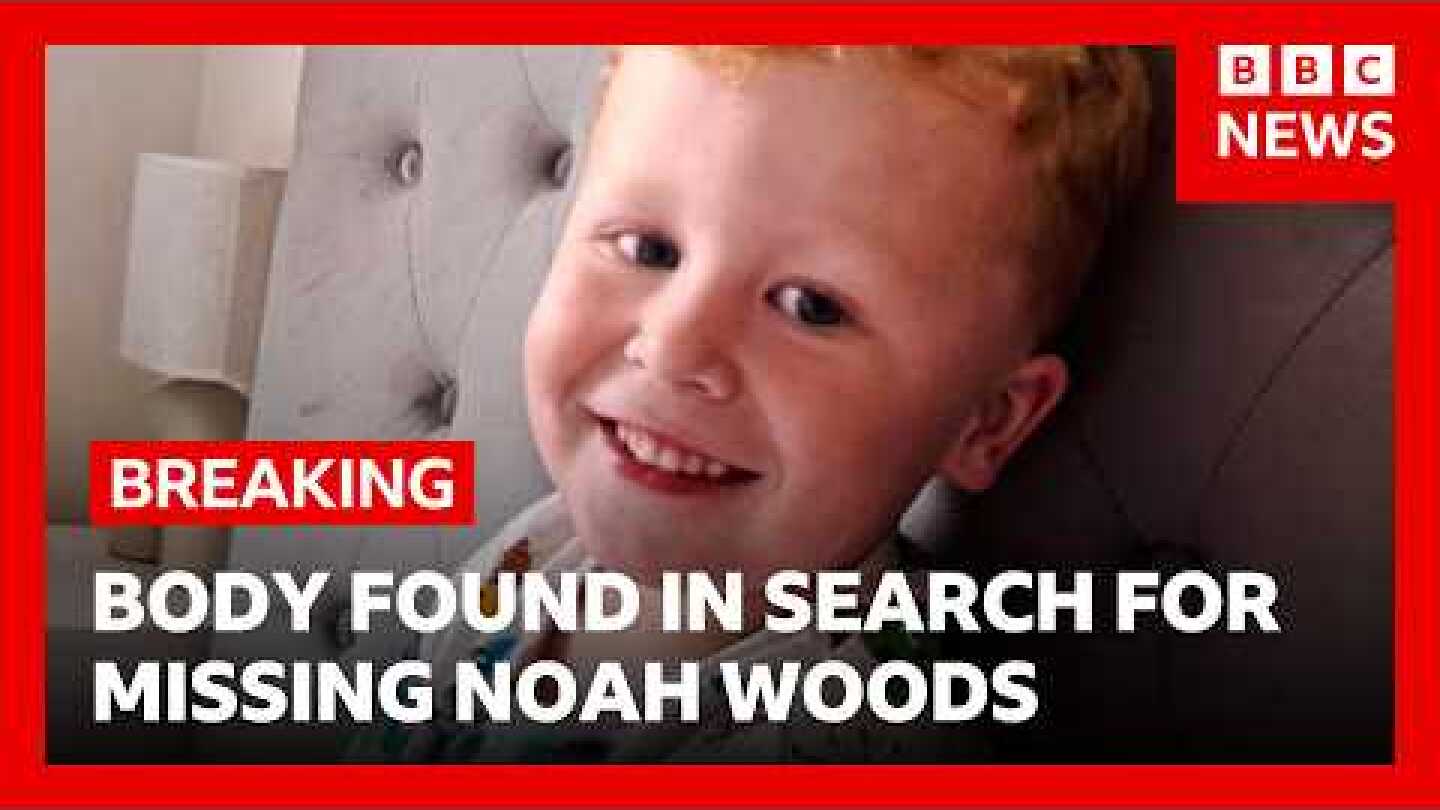 Police searching for Noah Woods, 3, say they have found body in lake | BBC News