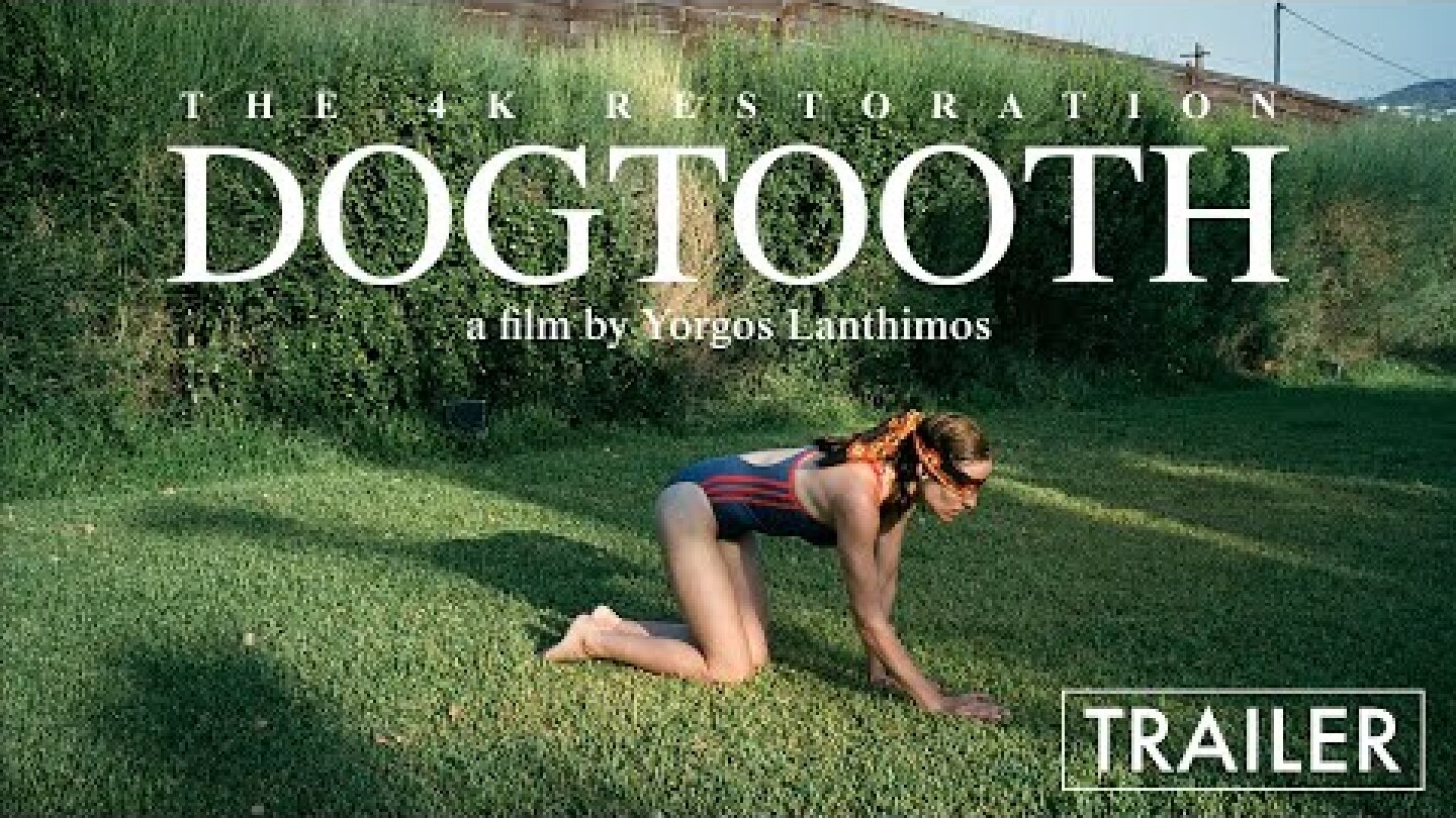 Dogtooth – Yorgos Lanthimos – 4k Restoration Trailer