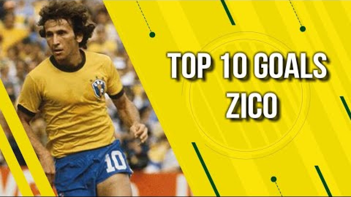 Top 10 Goals - Zico