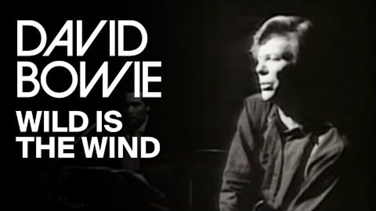 David Bowie - Wild Is The Wind (Official Video)