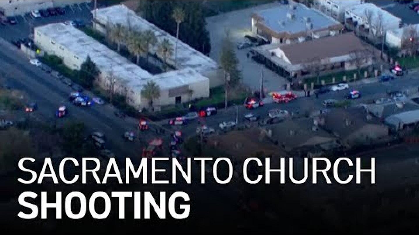 5 Dead in Sacramento Church Shooting