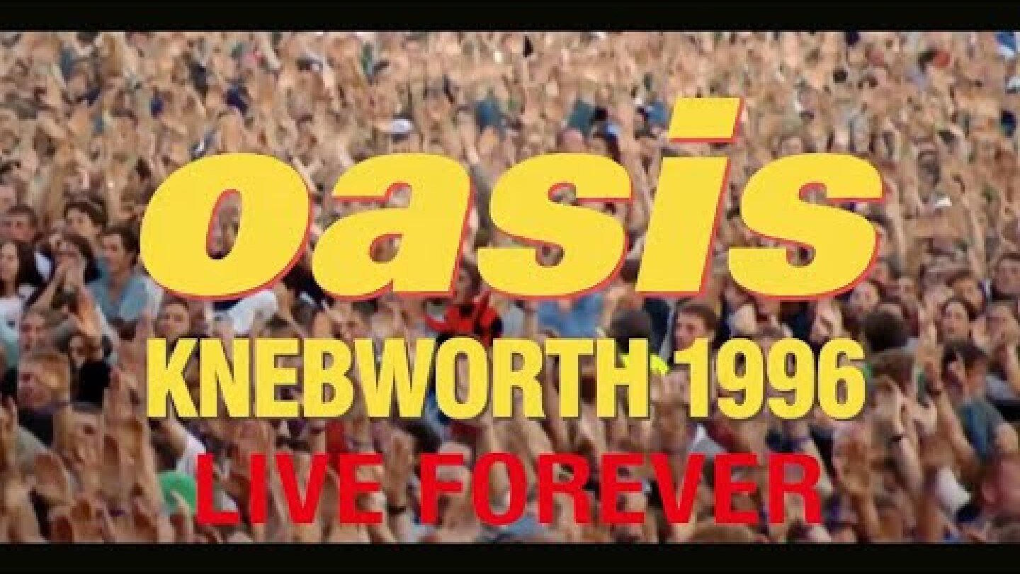 Oasis - Live Forever (Live At Knebworth) Taken from the cinematic documentary 'Oasis Knebworth 1996'
