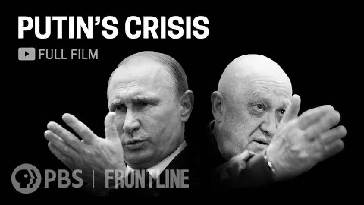 How Yevgeny Prigozhin posed a serious threat to Putin’s authority (full documentary) | FRONTLINE