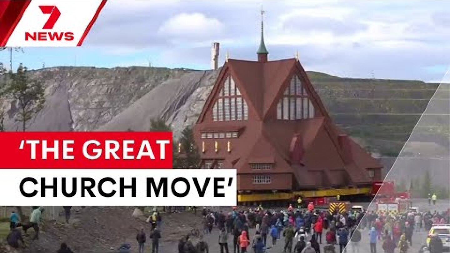Historic church in Kiruna, Sweden dug up and relocated | 7NEWS