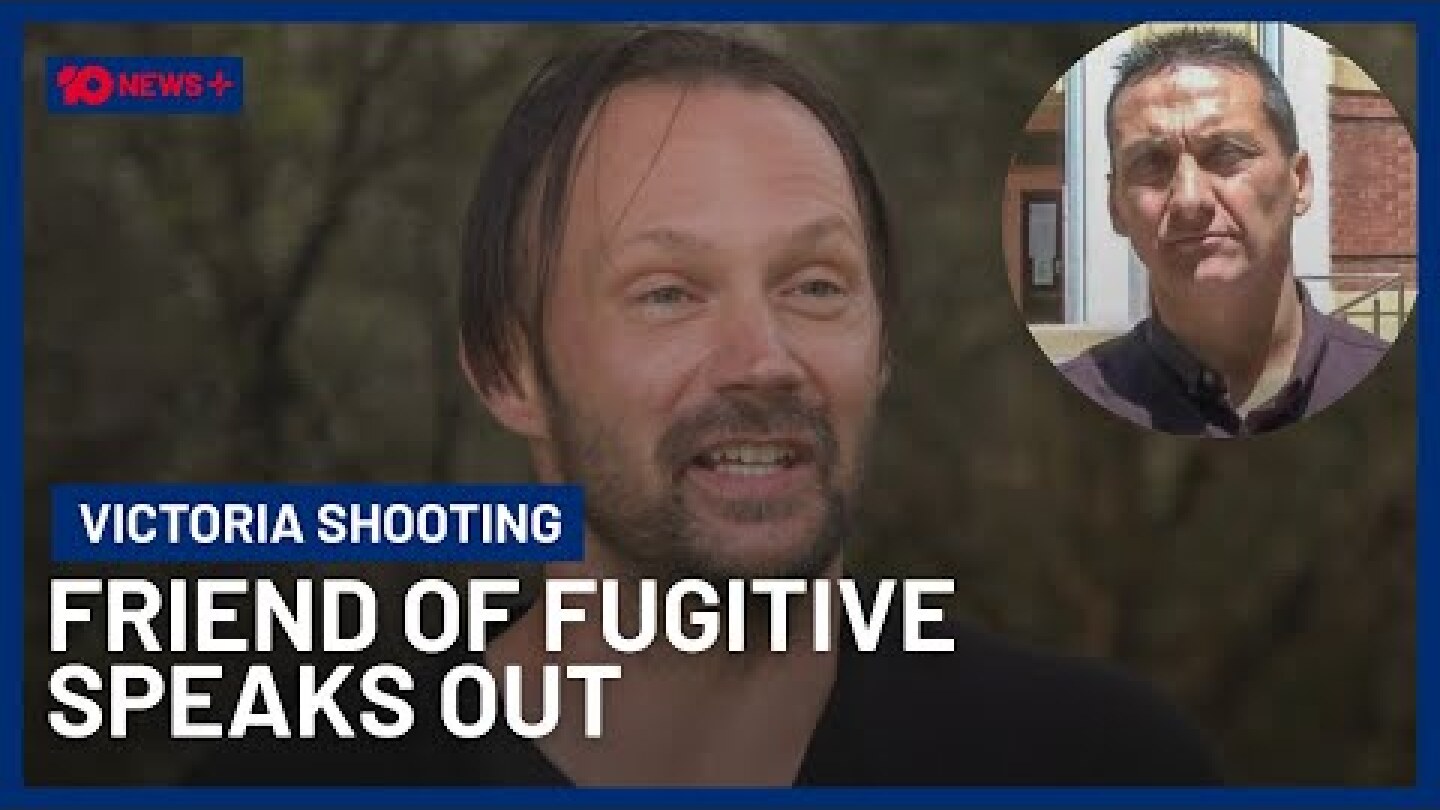 Friend Of Fugitive Dezi Freeman Speaks Out After Porepunkah Shooting | 10 News+