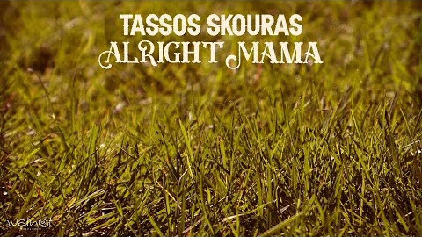 Tassos Skouras - Alright Mama | Official lyric video
