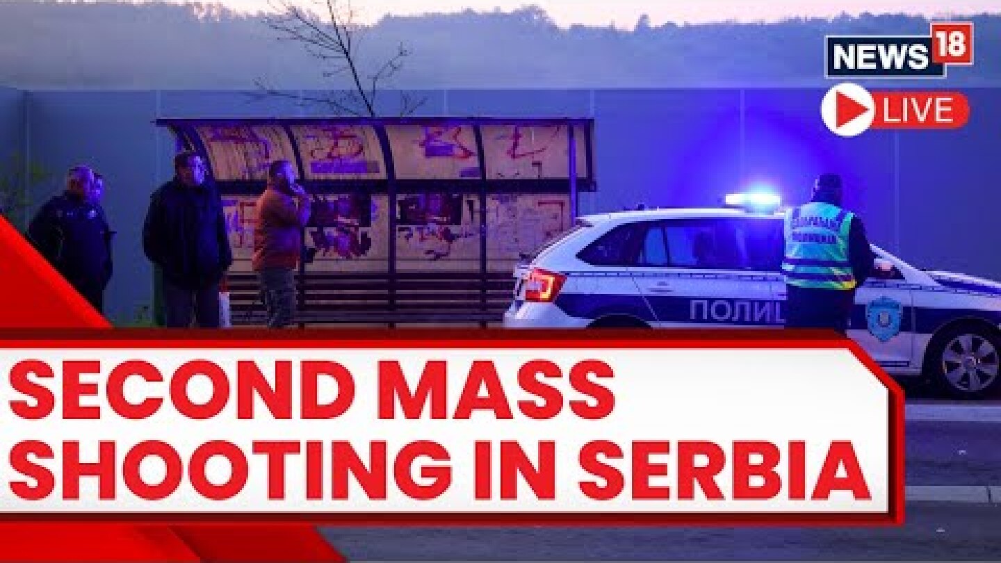 Serbia: Eight Killed In Second Mass Shooting In Days, With Attacker On The Run | English News LIVE