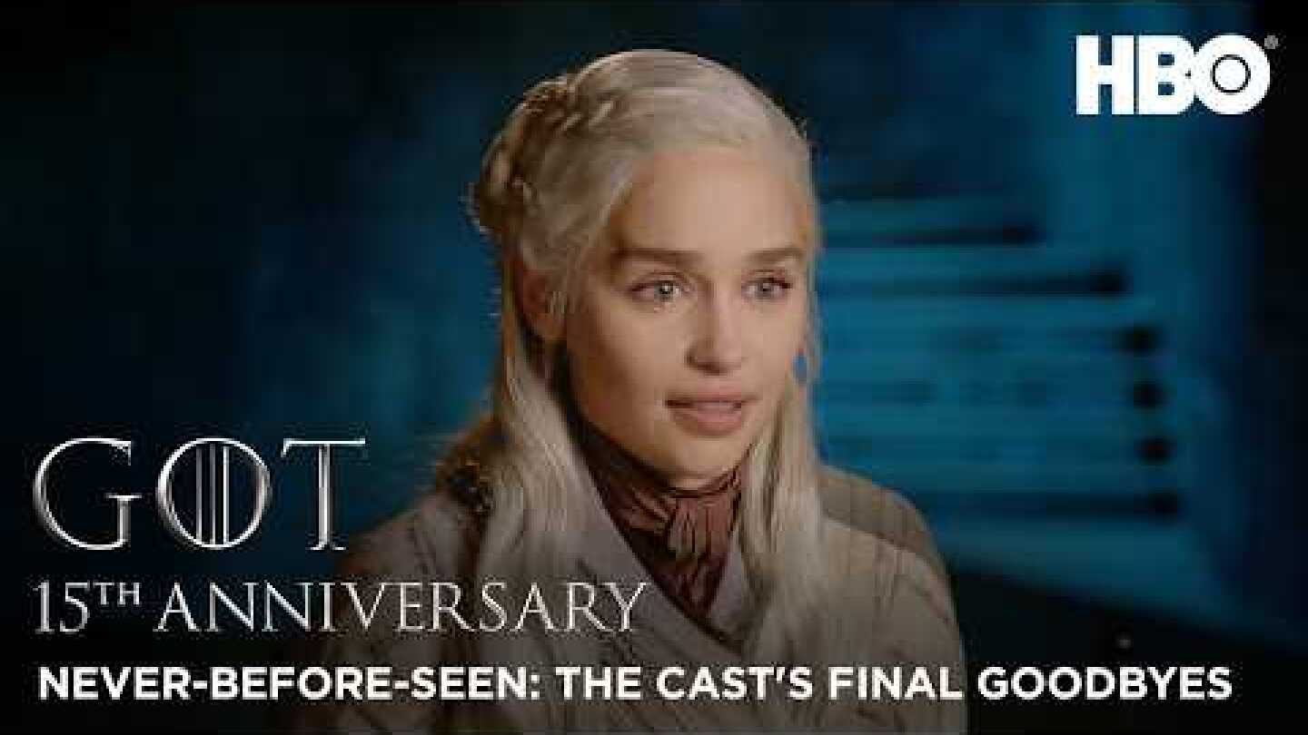 Game of Thrones 15th Anniversary | The Cast's Final Goodbyes | HBO Max