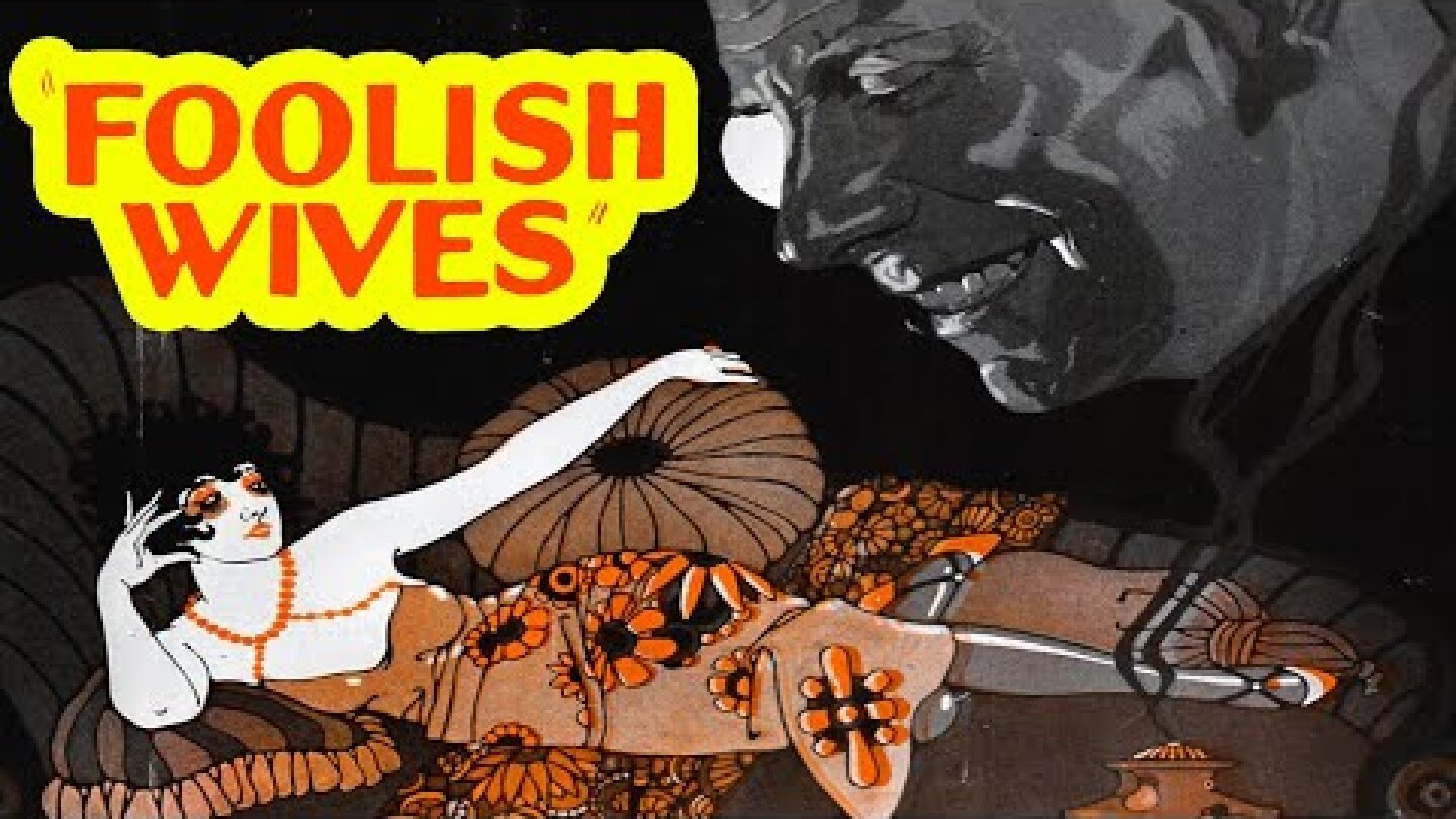 Foolish Wives (1922) Von Stroheim - Drama, Thriller Silent Film