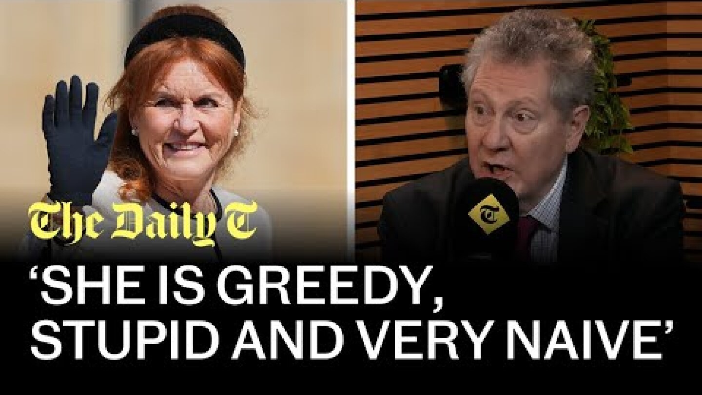 Prince Andrew's biographer - why the King must cancel Sarah Ferguson over Epstein link | The Daily T