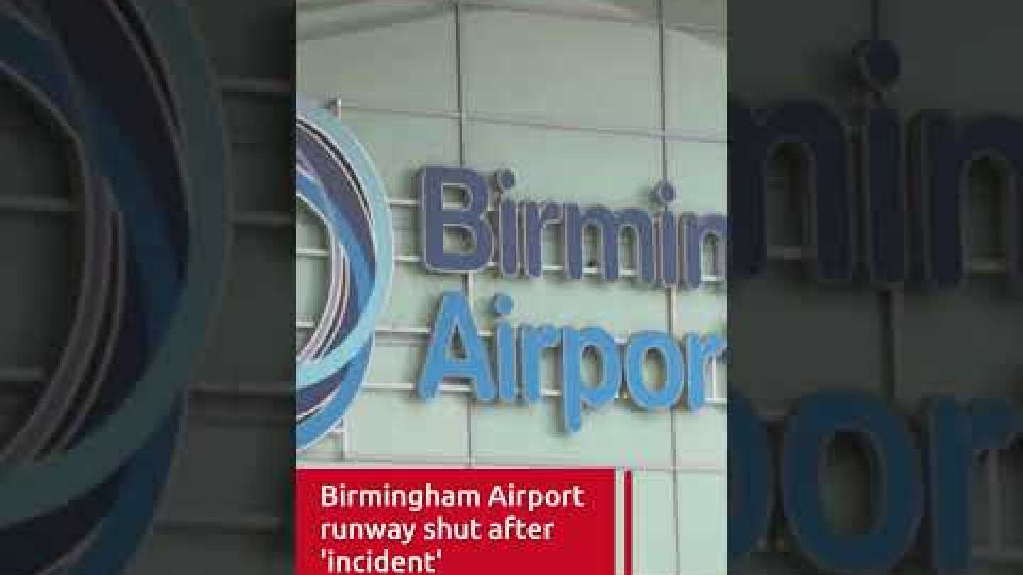 Birmingham Airport runway shut after 'incident'