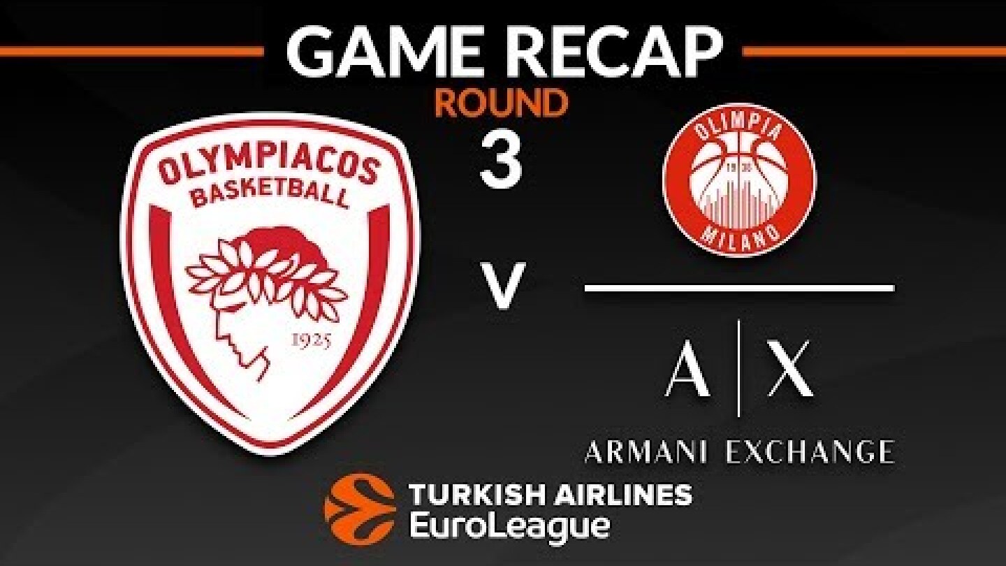 Highlights: Olympiacos Piraeus - AX Armani Exchange Olimpia Milan