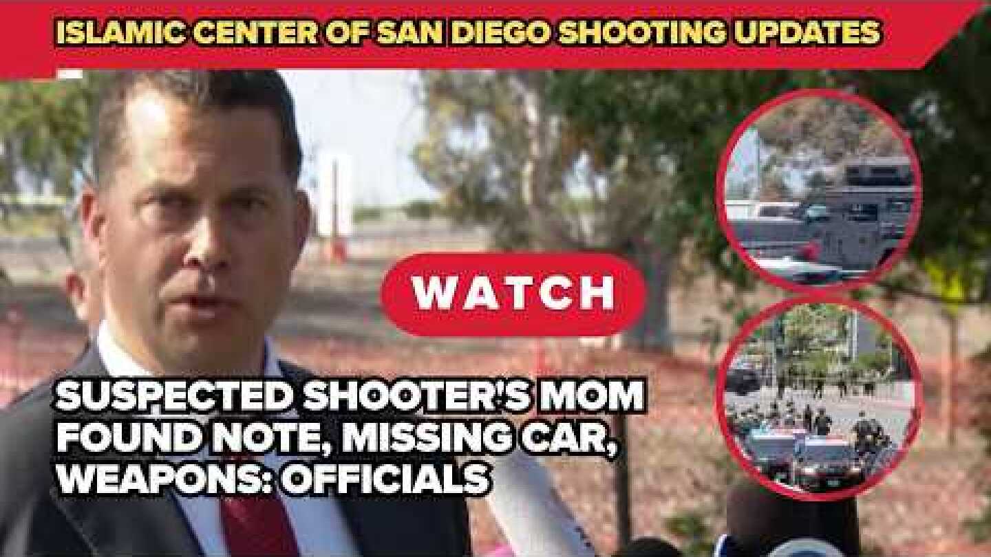 Suspected shooter's mom found note, missing car, weapons before San Diego mosque shooting; latest