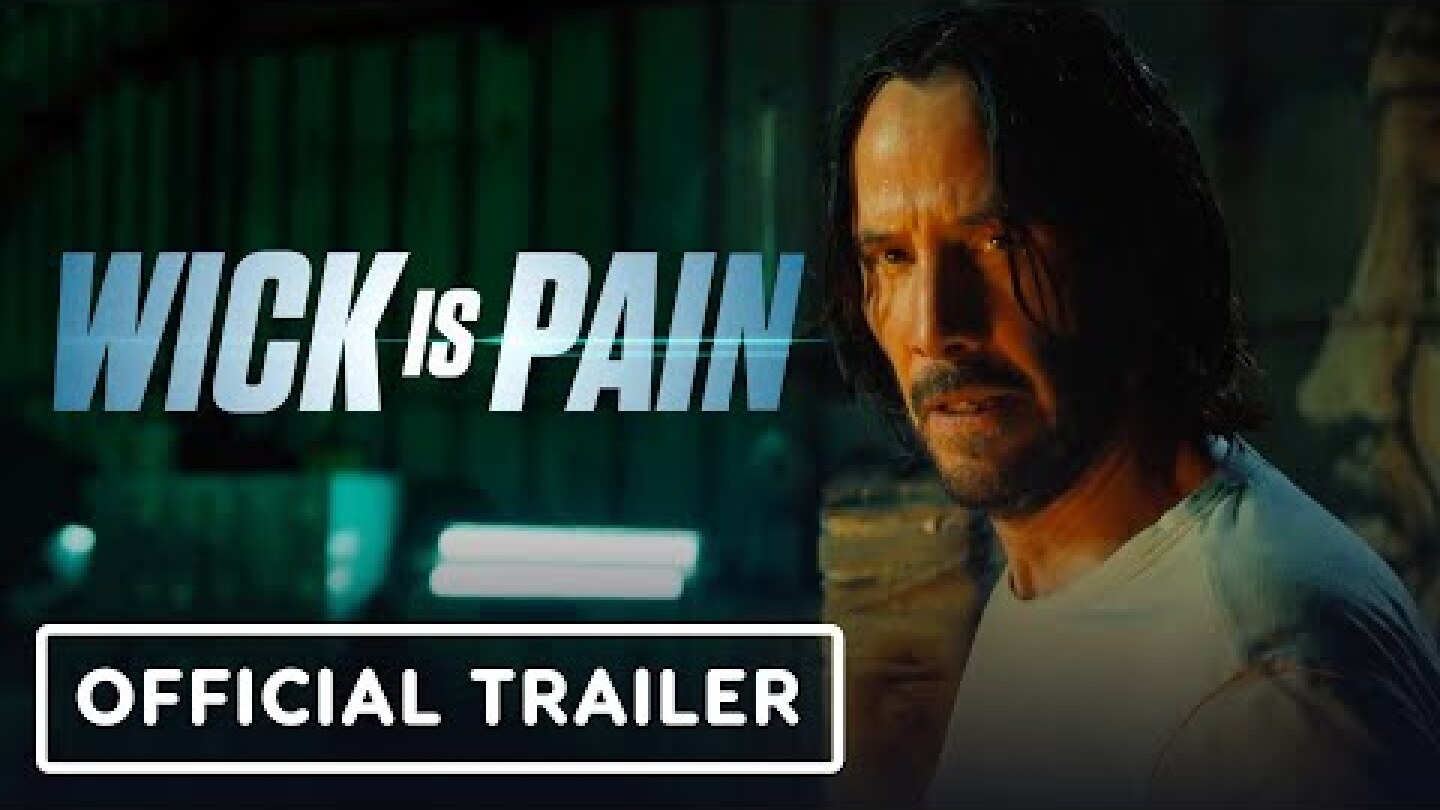 Wick is Pain - Exclusive Trailer (2025) Keanu Reeves