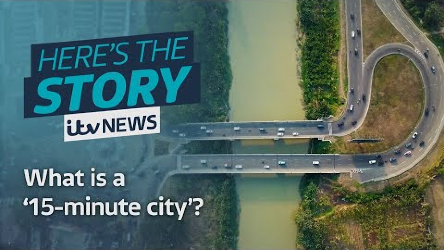 What is a '15-minute city'? | ITV News