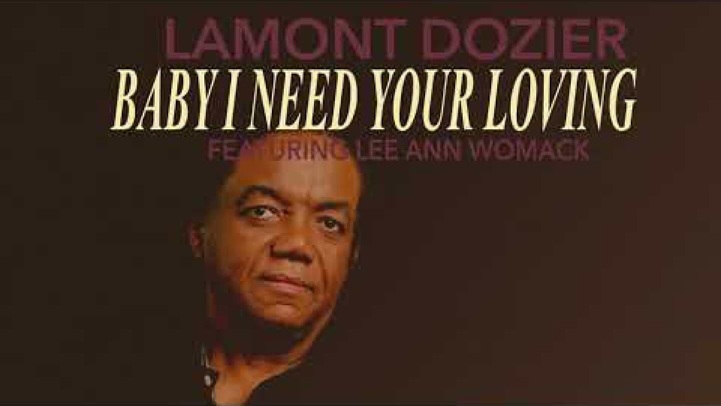 Lamont Dozier - Baby I Need Your Loving ft. Lee Ann Womack (Official audio)