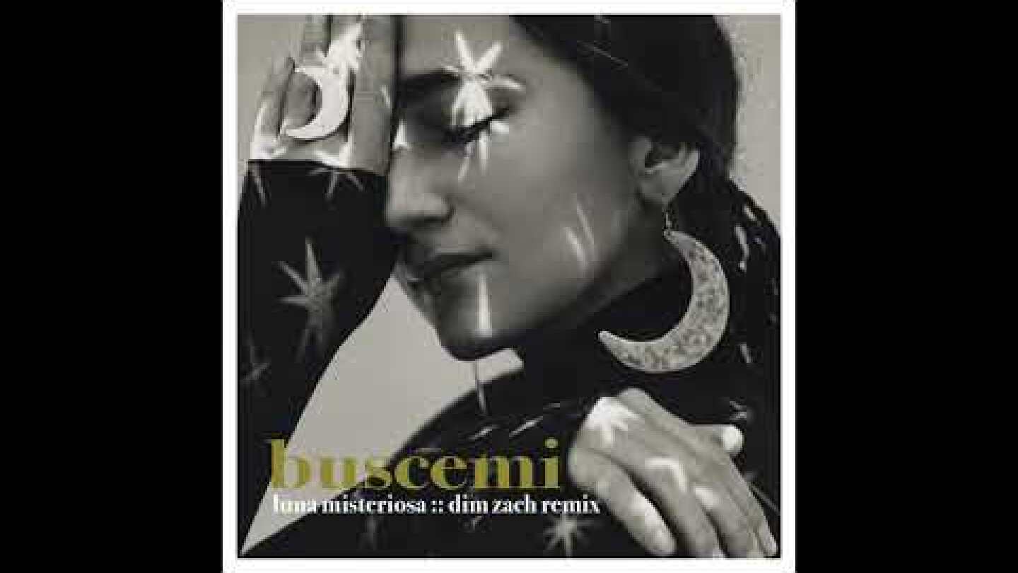Buscemi - Luna Misteriosa (Dim Zach Remix)