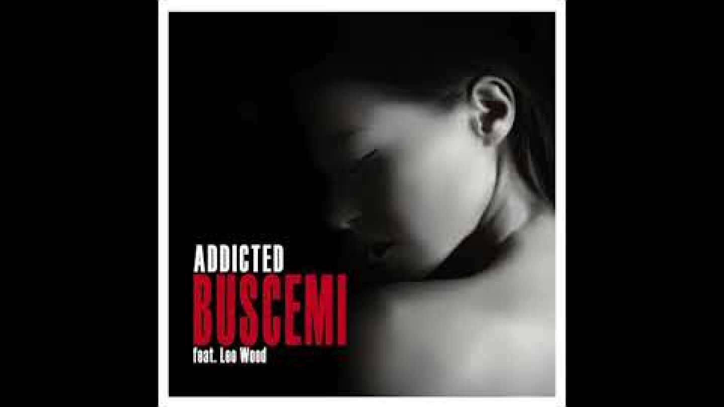 Buscemi - Addicted (feat. Leo Wood)