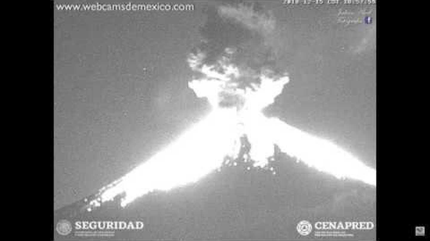 December 15, 2018 ~ Popocatepetl Explodes ~ Popocatepetl Volcano, Mexico