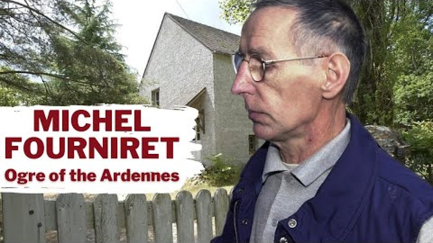 Michel Fourniret (The Ogre of the Ardennes) - Serial Killer Documentary