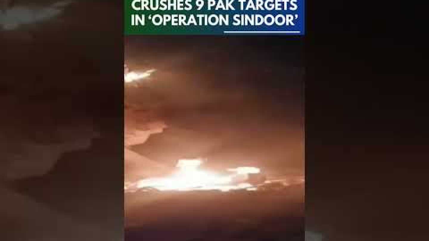 Operation Sindoor: India Strikes 9 Terror Bases In Pakistan In Historic Tri-Services Operation |N18S