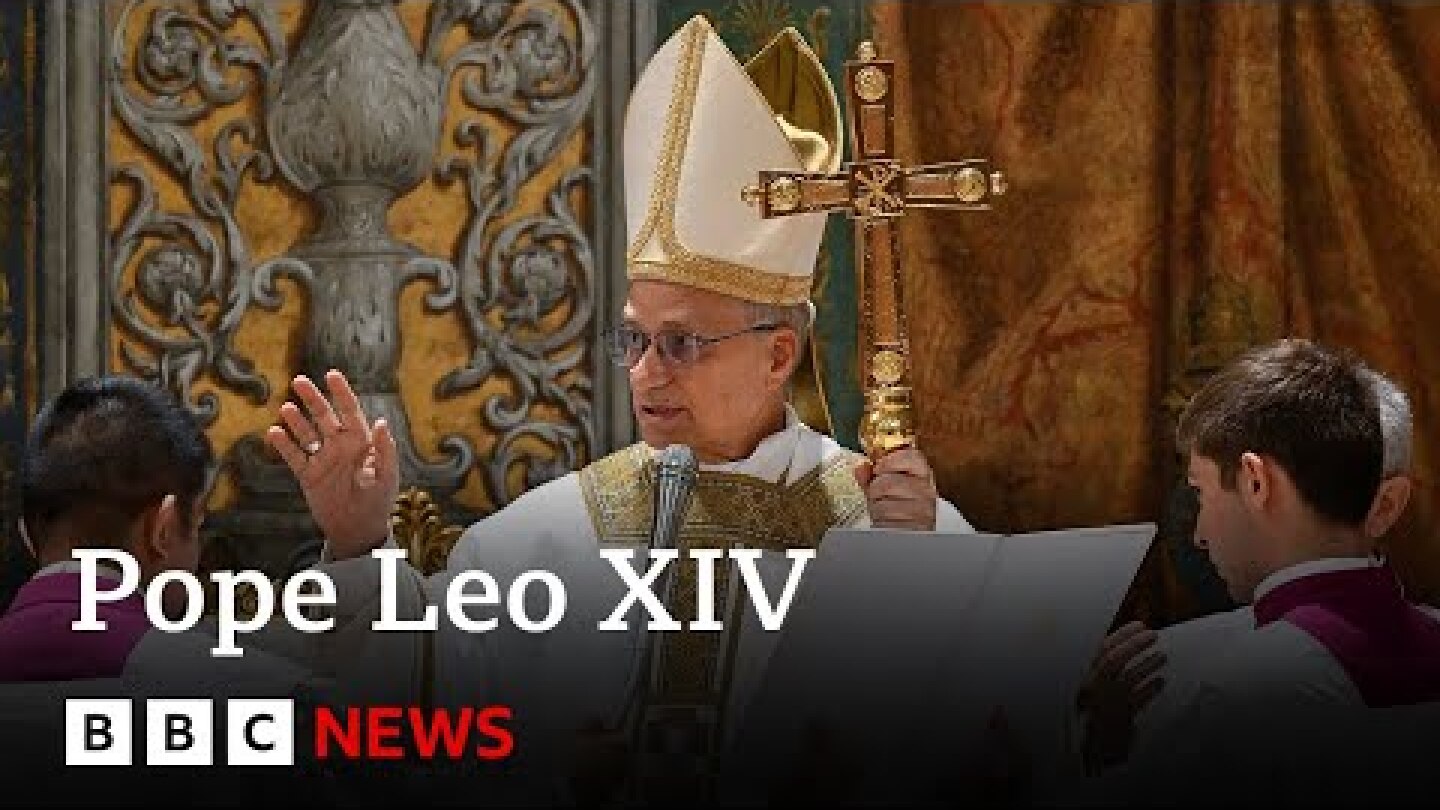 Pope Leo XIV celebrates first Mass as new head of Catholic Church | BBC News
