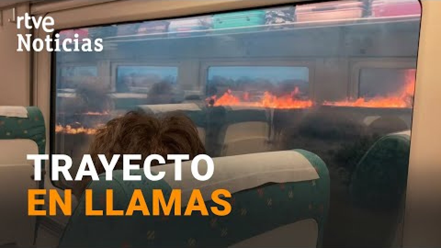 INCENDIOS: PÁNICO en el TREN MADRID - FERROL al circular a ESCASOS METROS del FUEGO de ZAMORA | RTVE