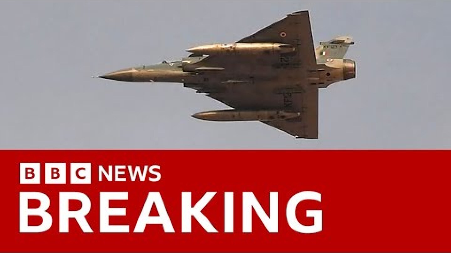 BREAKING: India launches airstrikes on Pakistan and Pakistan-administered Kashmir | BBC News